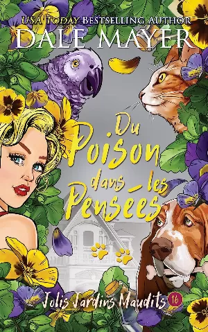 Dale Mayer – Jolis Jardins Maudits, Tome 16 : Du poison dans les pensées